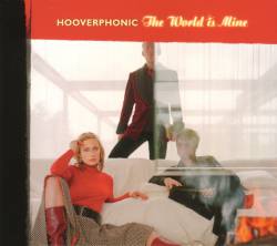 Hooverphonic : The World Is Mine